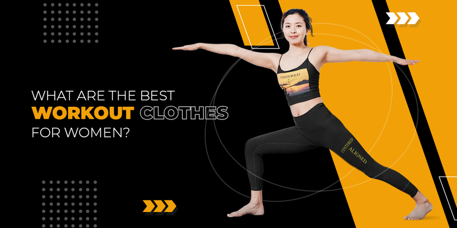 What are the best workout clothes for women?