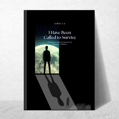 Cover of I Have Been Called to Survive by Lewis, Y. K – a guide for domestic violence survivors
