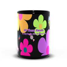 Load image into Gallery viewer, Introducing the All These Hands Flower-n-Candy Black 15oz Mug!
